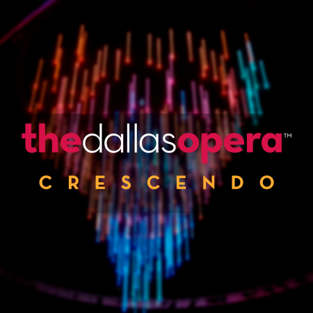 The Dallas Opera Crescendo Program